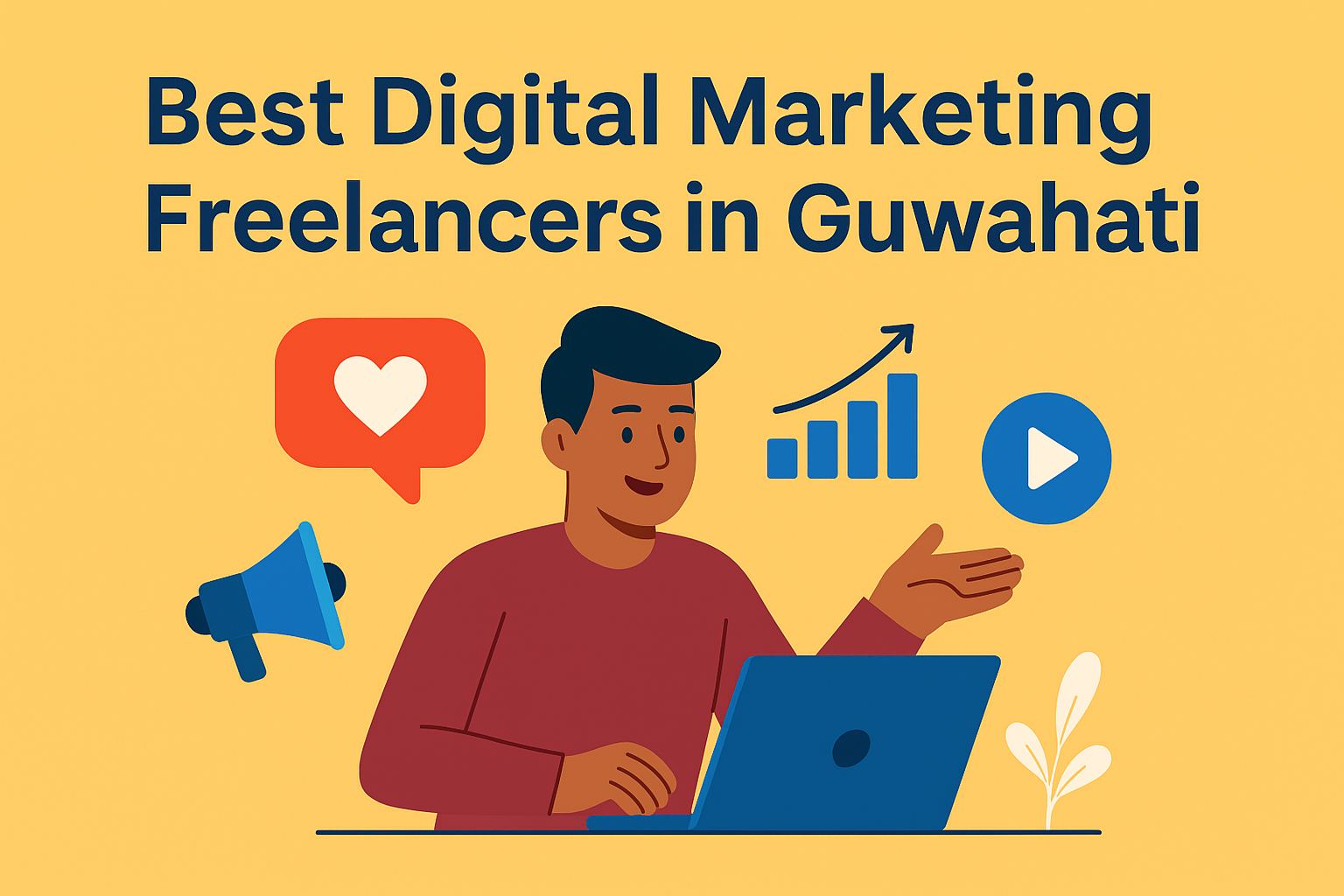 Top 10 Digital Marketing Freelancers in Guwahati to Hire